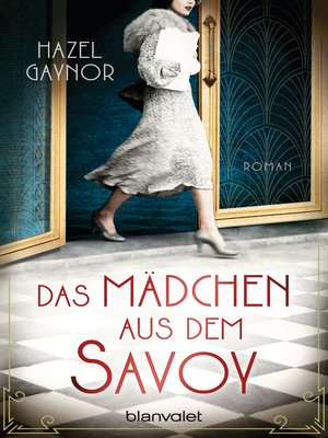 cover image of Das Mädchen aus dem Savoy: Roman